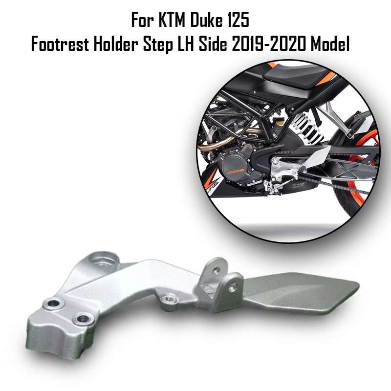 For KTM Duke 125 Footrest Holder Step LH Side 2019-2020 Model