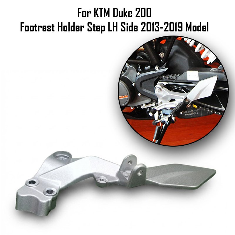 For KTM Duke 200 Footrest Holder Step LH Side 2013-2019 Model