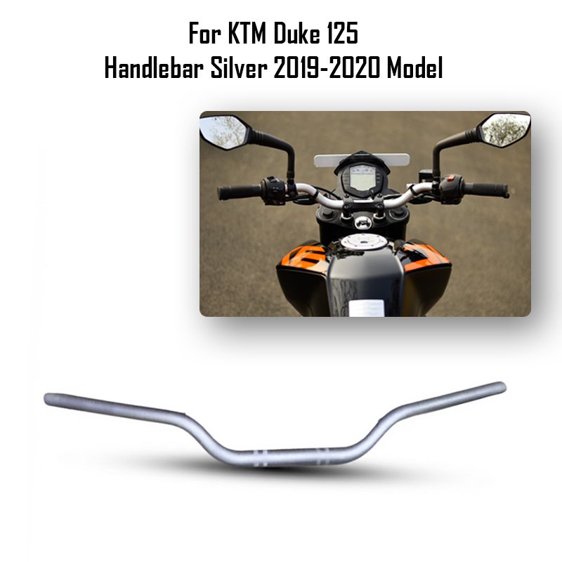 For KTM Duke 125 Handlebar Silver 2019-2020 Model