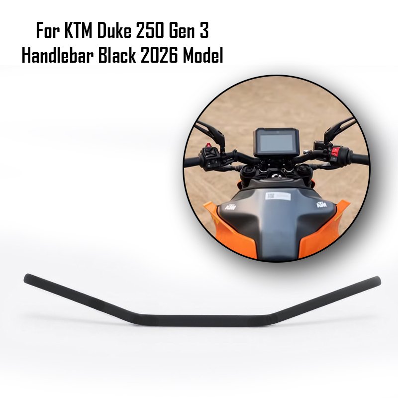 For KTM Duke 250 Gen 3 Handlebar Black 2026 Model
