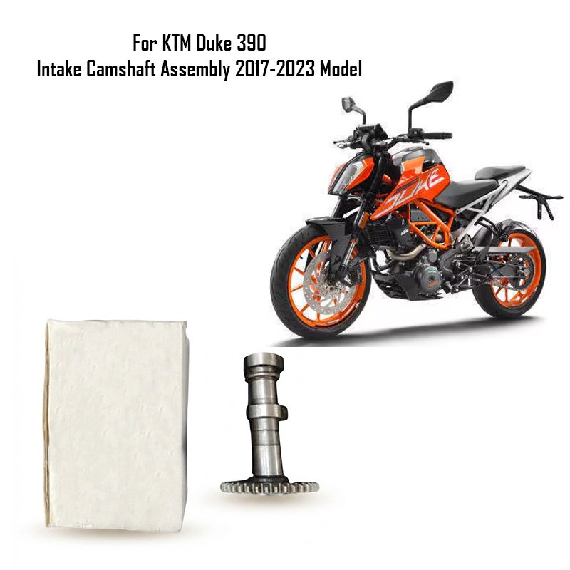 For KTM Duke 390 Intake Camshaft Assembly 2017-2023 Model