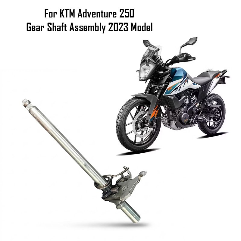 For KTM Adventure 250 Gear Shaft Assembly 2023 Model