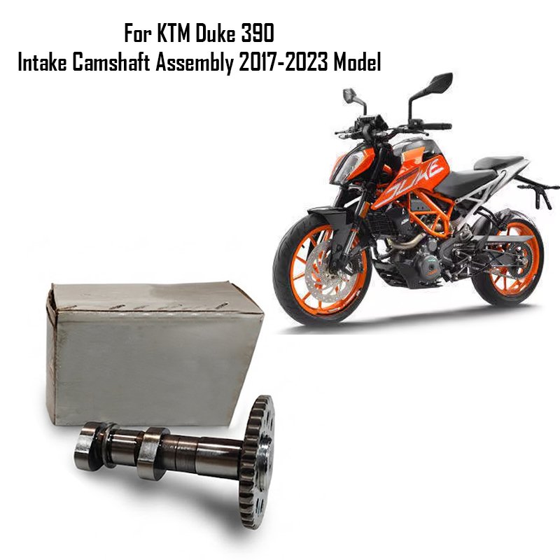 For KTM Duke 390 Intake Camshaft Assembly 2017-2023 Model