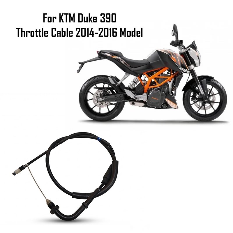 For KTM Duke 390 Throttle Cable 2014-2016 Model